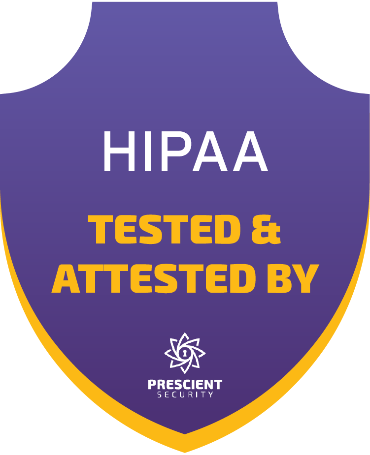HIPAA tested and attested by Prescient Security